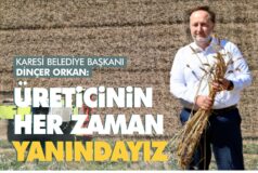 Karesi Belediye Başkanı Dinçer Orkan: Tarımsal kalkınmayı destekliyoruz