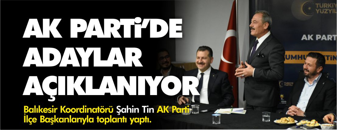 ak-parti-de-adaylar-açıklanıyor