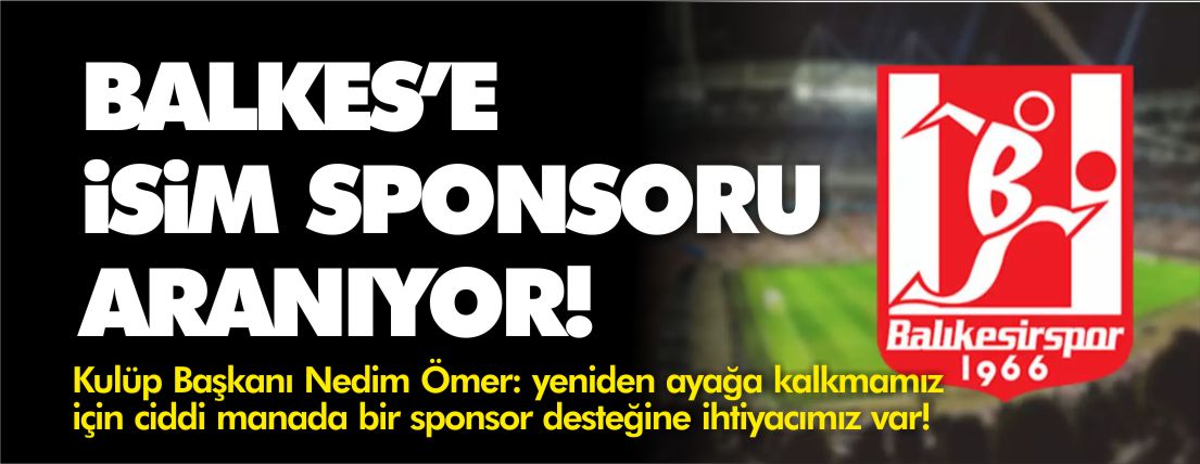 balkes'e-isim-sponsoru-aranıyor