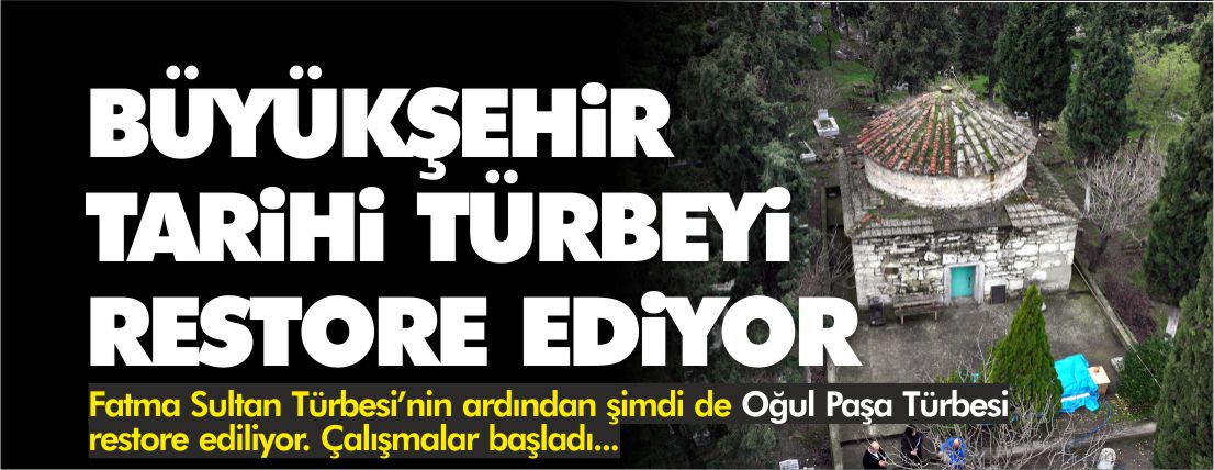 büyükşehir-oğul-paşa-türbesini-restore-ediyor