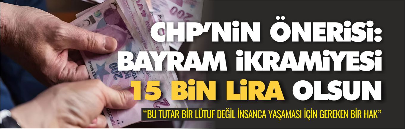 BAYRAM-İKRAMİYESİ-15-BİN-LİRA-OLSUN