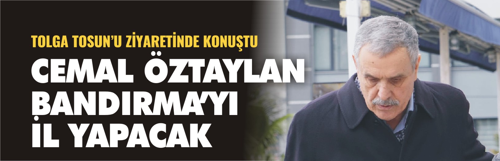 cemal-öztaylan-bandırmayı-il-yapacak