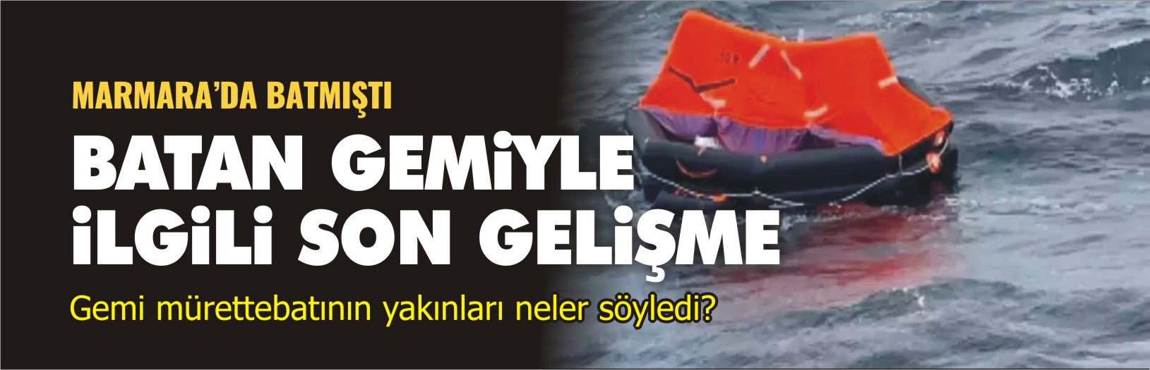 marmara-da-batan-kargoı-gemisiyle-ilgili-son-gelişme