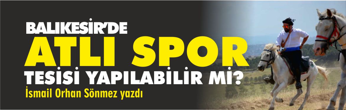 balıkesir'de-atlı-spor-tesisi-yapılabilir-mi