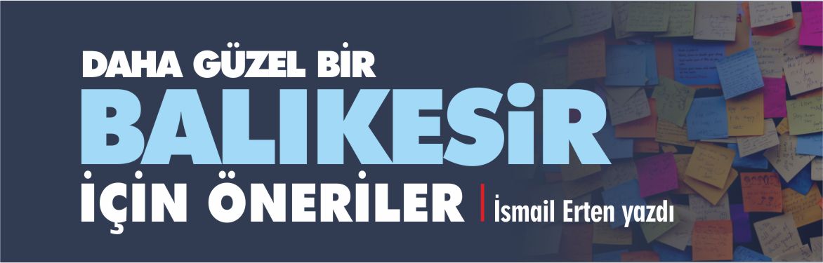 daha-güzel-bir-balıkesir-için-öneriler