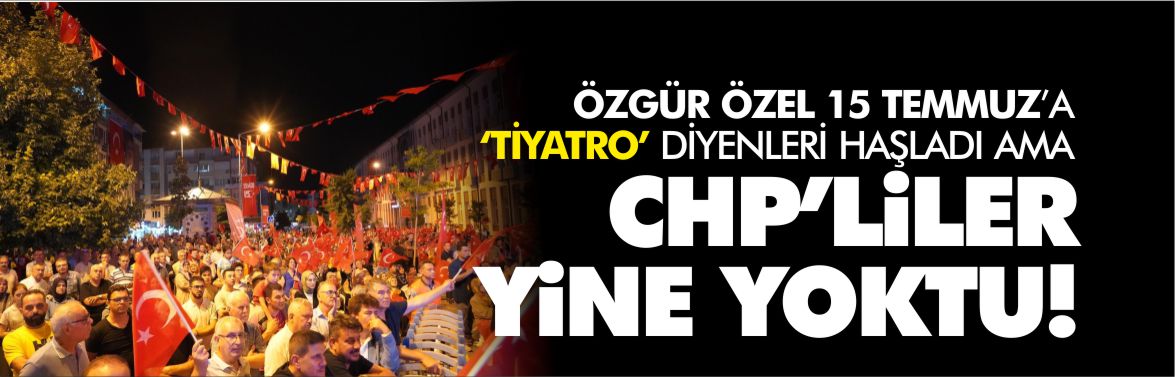 chp'liler-15-temmuz-etkinliklerinde-yine-yoktu