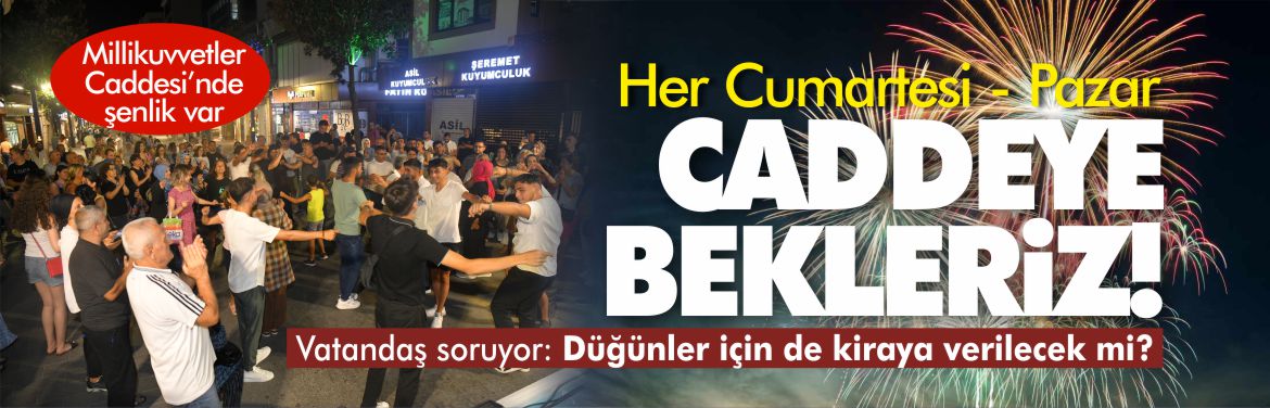 millikuvvetler-caddesinde-şenlik-var