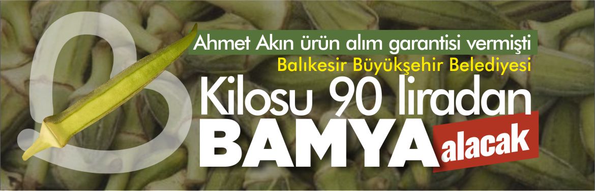 balıkesir-büyükşehir-bamya-alacak