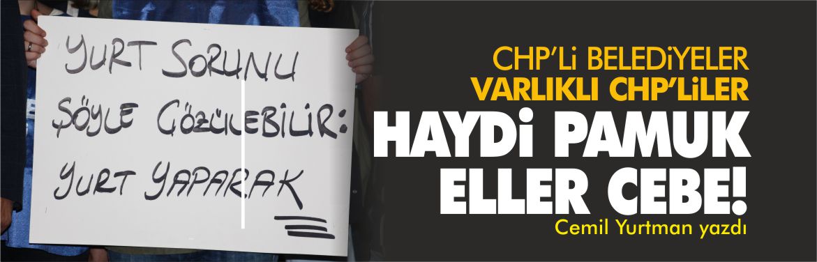 chp'li-belediyeler-varlıklı-chp'liler-pamuk-eller-cebe