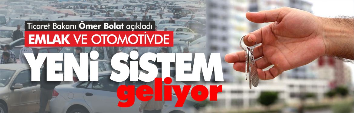 emlak-ve-otomotivde-yeni-sistem-geliyor