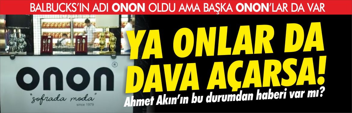 onon-balbucks-başka-onon'lar-da-var