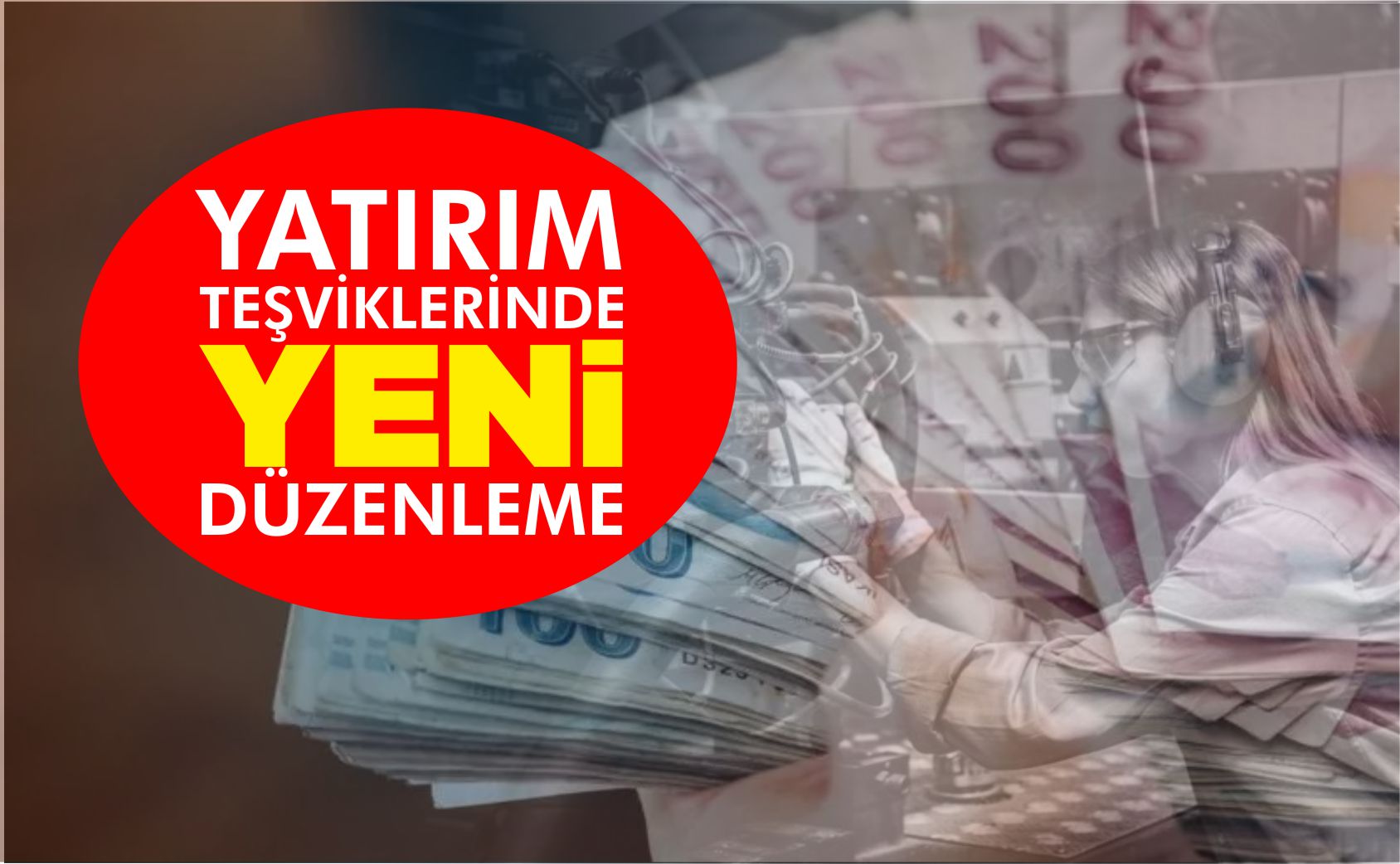 yatırım-tesviklerine-yeni-düzenleme