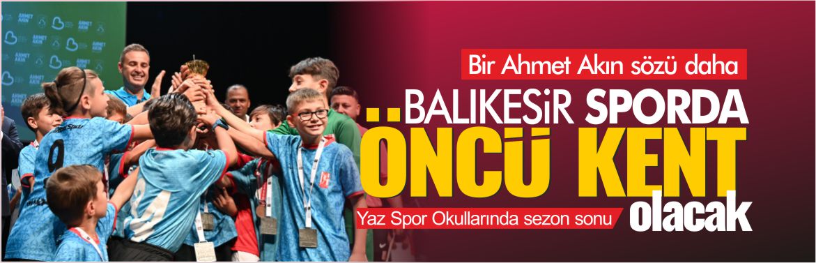 bir-ahmet-akın-sözü-daha-balıkesir-sporda-öncü-kent-olacak