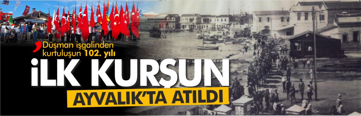 ilk-kurşun-ayvalık'ta-atıldı