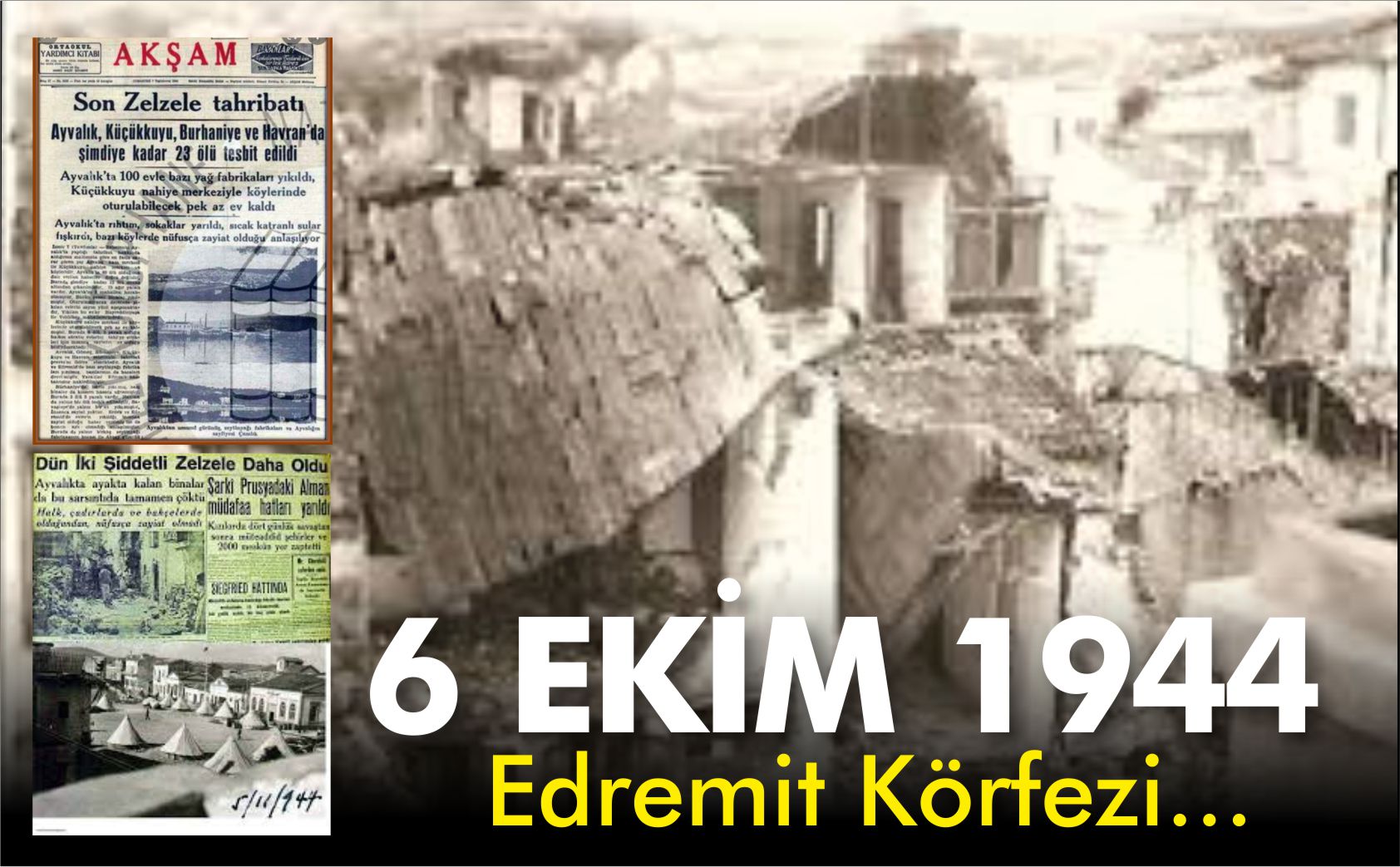 EDREMİT KÖRFEZİ DEPREMİ 6 EKİM 1944