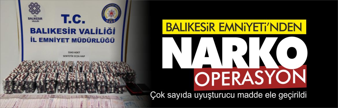 balıkesir-emniyeti-narkotik-operasyonu