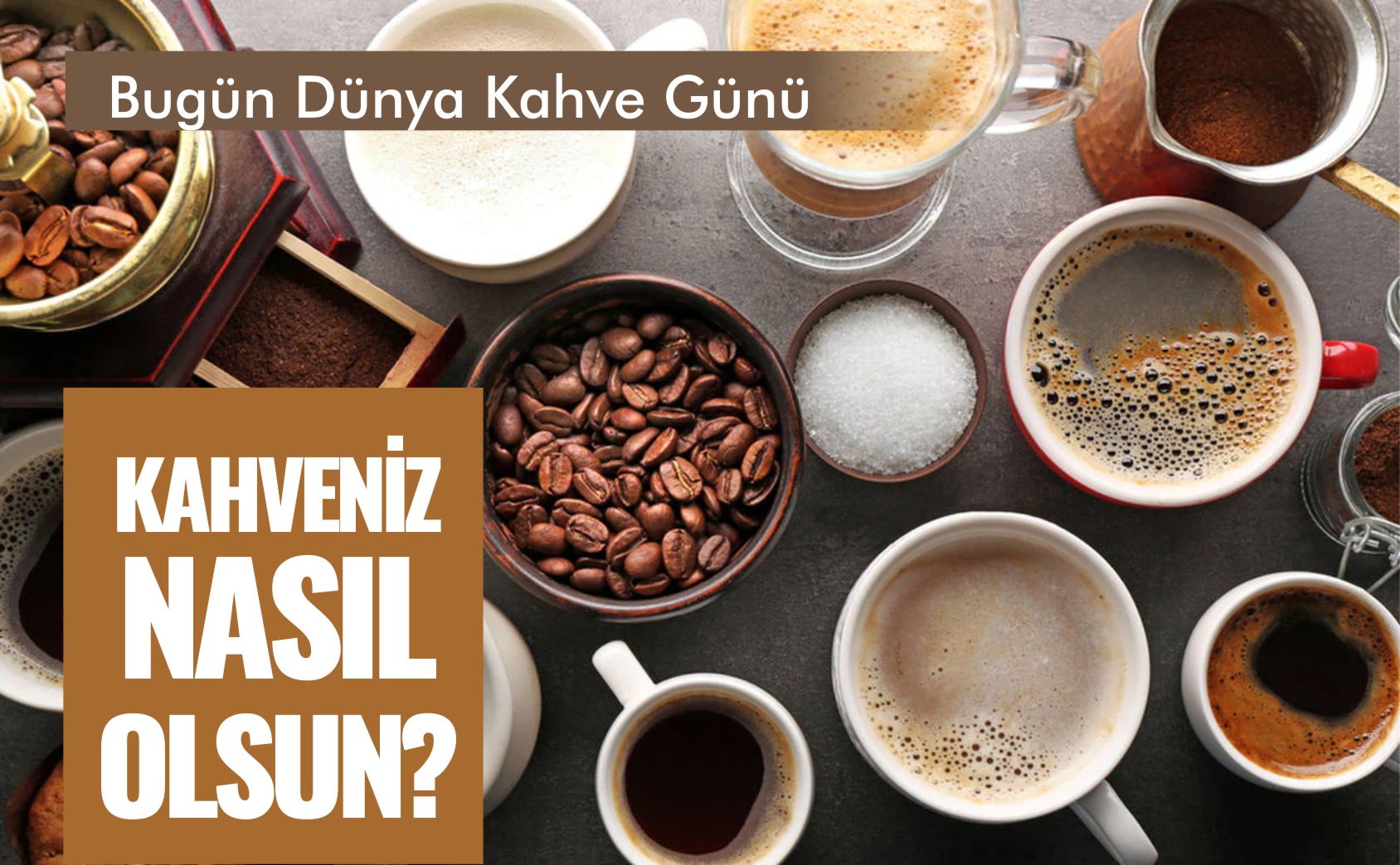 kahveniz-nasıl-olsun-dünya-kahve-günü