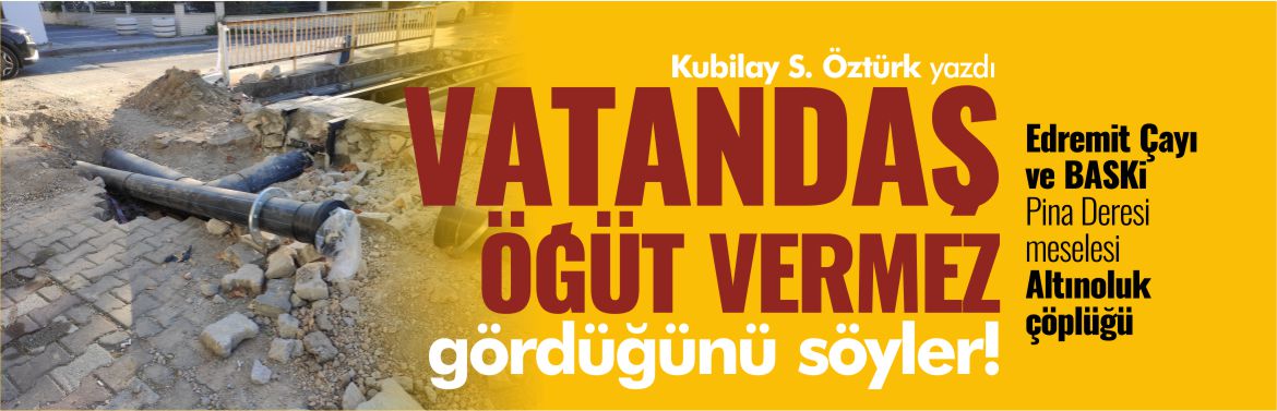 kubilay-s-öztürk-vatandaş-öğüt-vermez-gördüğünü-söyler