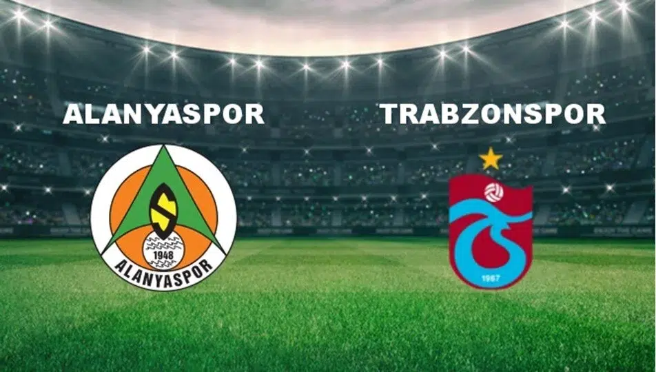 Alanyaspor - Trabzonspor maçı ne zaman? Hangi kanalda, saat kaçta?