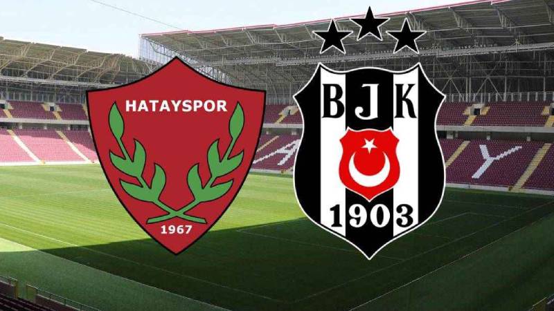 Hatayspor - Beşiktaş maçı ne zaman? Saat kaçta?