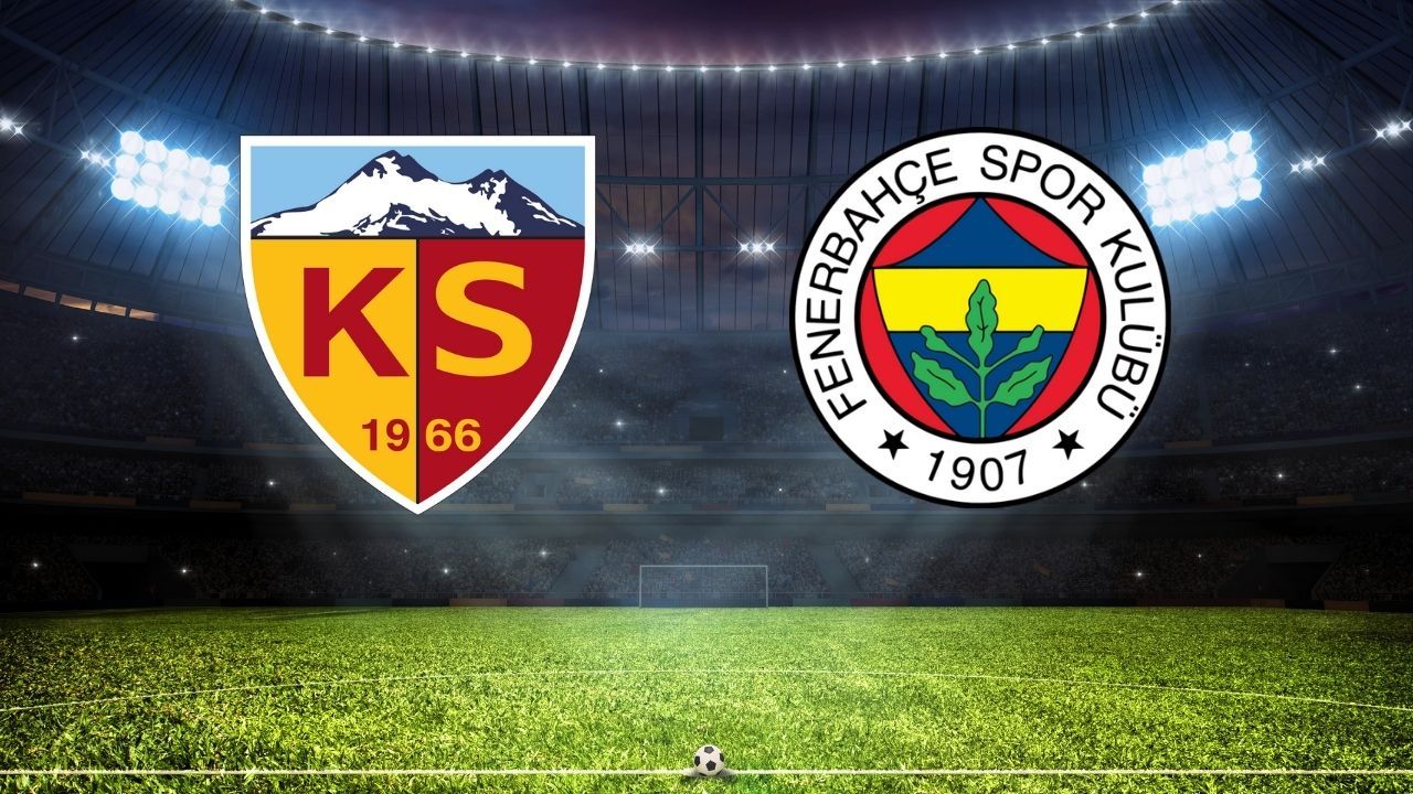 Kayserispor-Fenerbahçe maçı ne zaman, saat kaçta ve hangi kanalda?