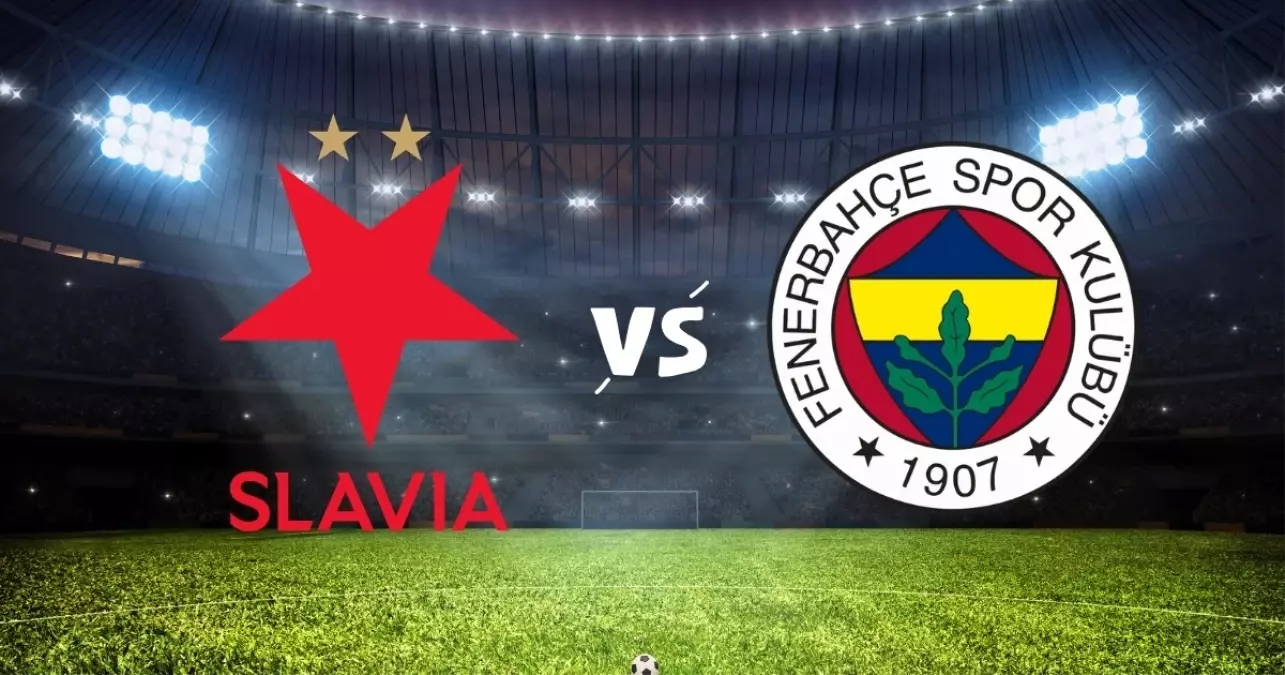 Slavia Prag - Fenerbahçe maçı ne zaman ve saat kaçta? Hangi kanalda?