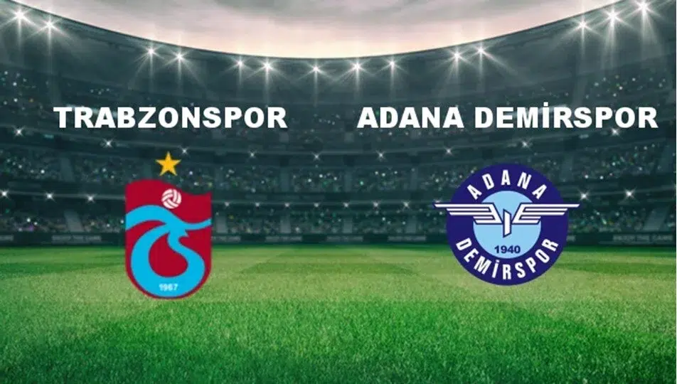 Trabzonspor-Adana Demirspor karşılaşması ne zaman? Nerede oynanacak?