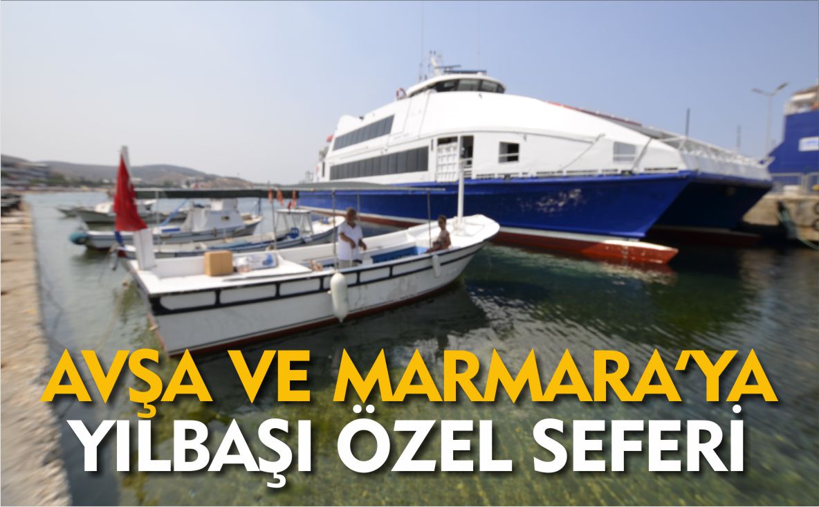 AVŞA-MARMARA-YILBAŞI-ÖZEL-SEFERİ