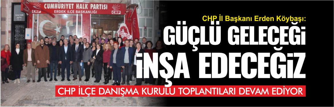 chp-balıkesir-ilçe-danışma-toplantıları-devam-ediyor