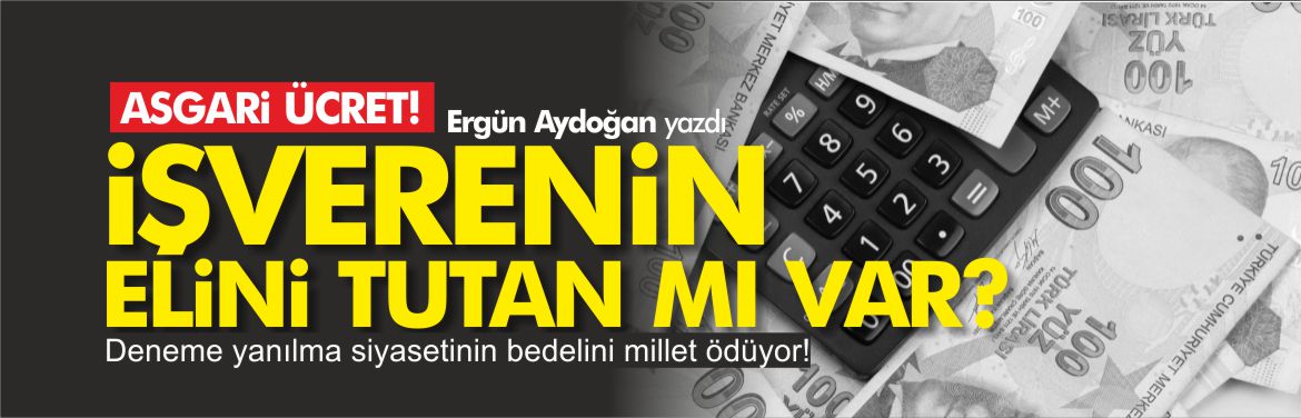 ergün-aydoğan-asgari-ücret-işverenin-elini-tutan-mı-var