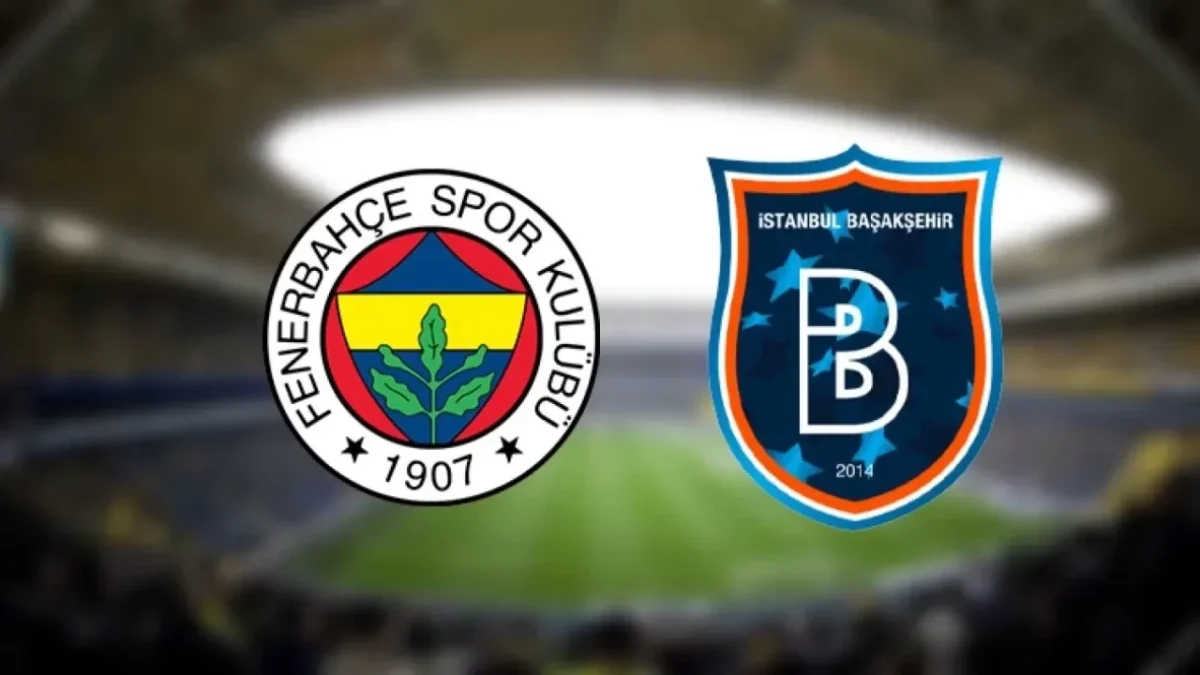 Fenerbahçe - RAMS Başakşehir müsabakasının muhtemel ilk 11'leri belli oldu! Maçta kimler forma giyemeyecek?