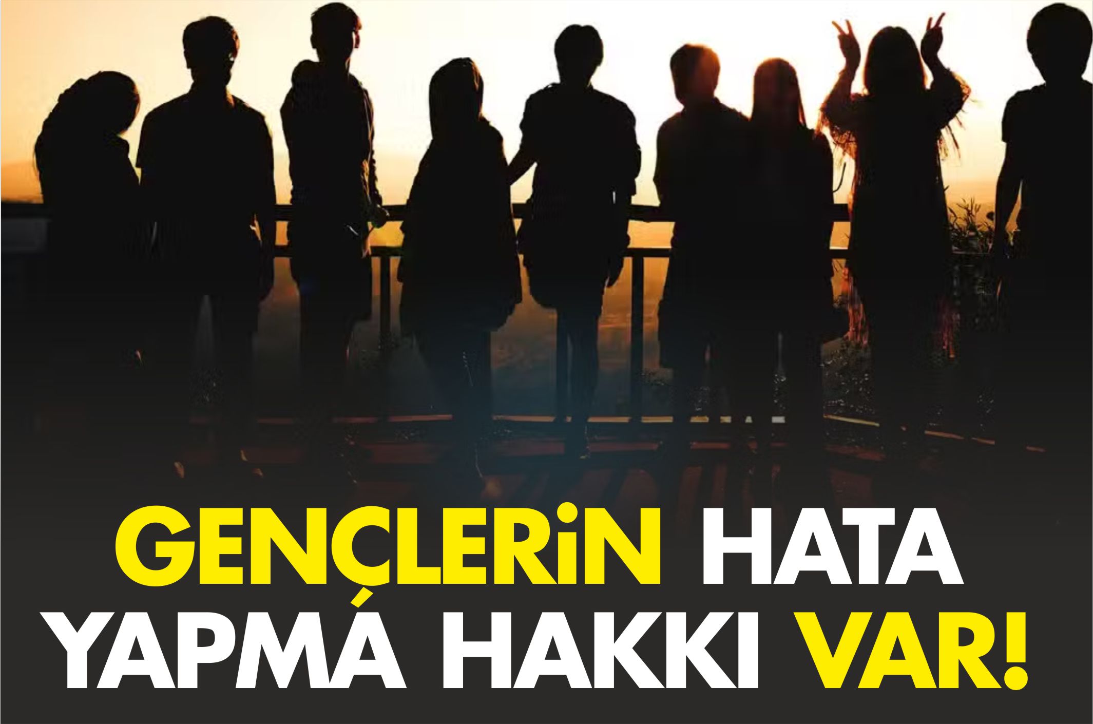 gençlerin-hata-yapma-hakkı-var