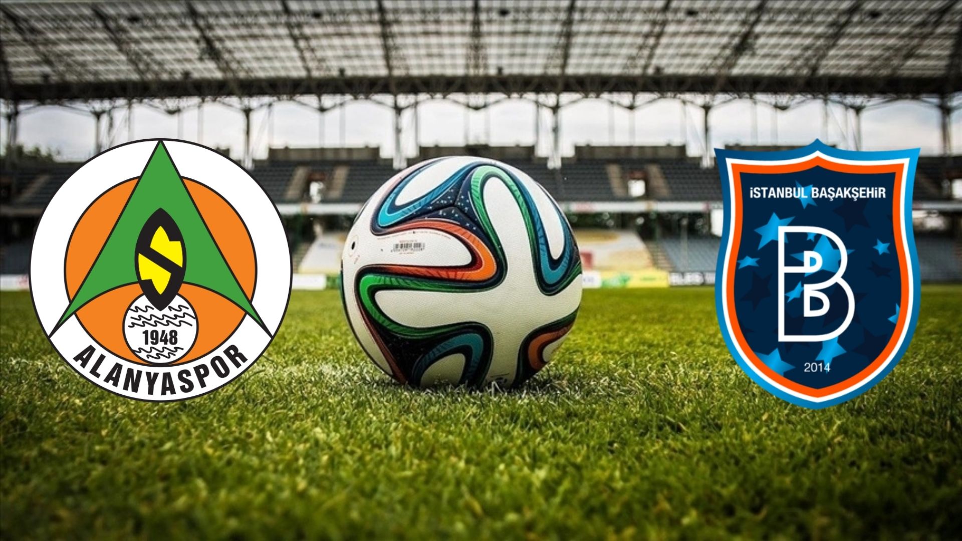 Alanyaspor - RAMS Başakşehir maçı ne zaman? Saat kaçta? Hangi kanal gösterecek?