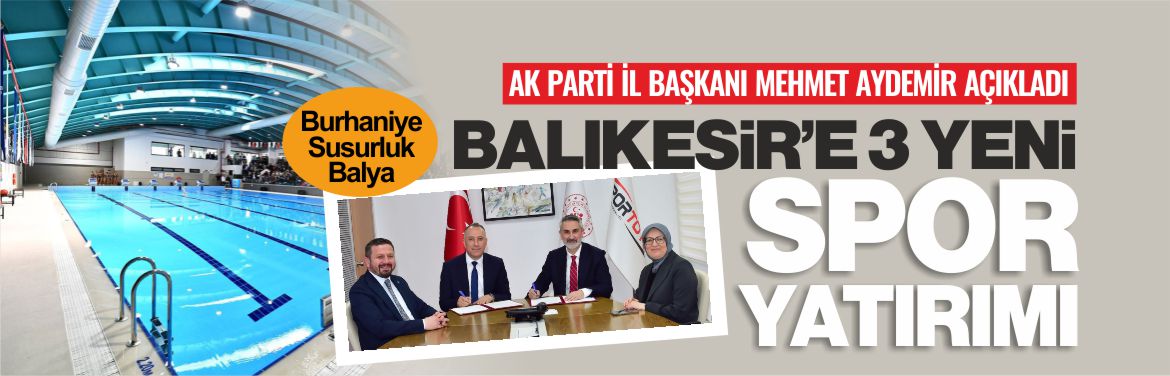 balıkesir'e 3 yeni spor yatırımı