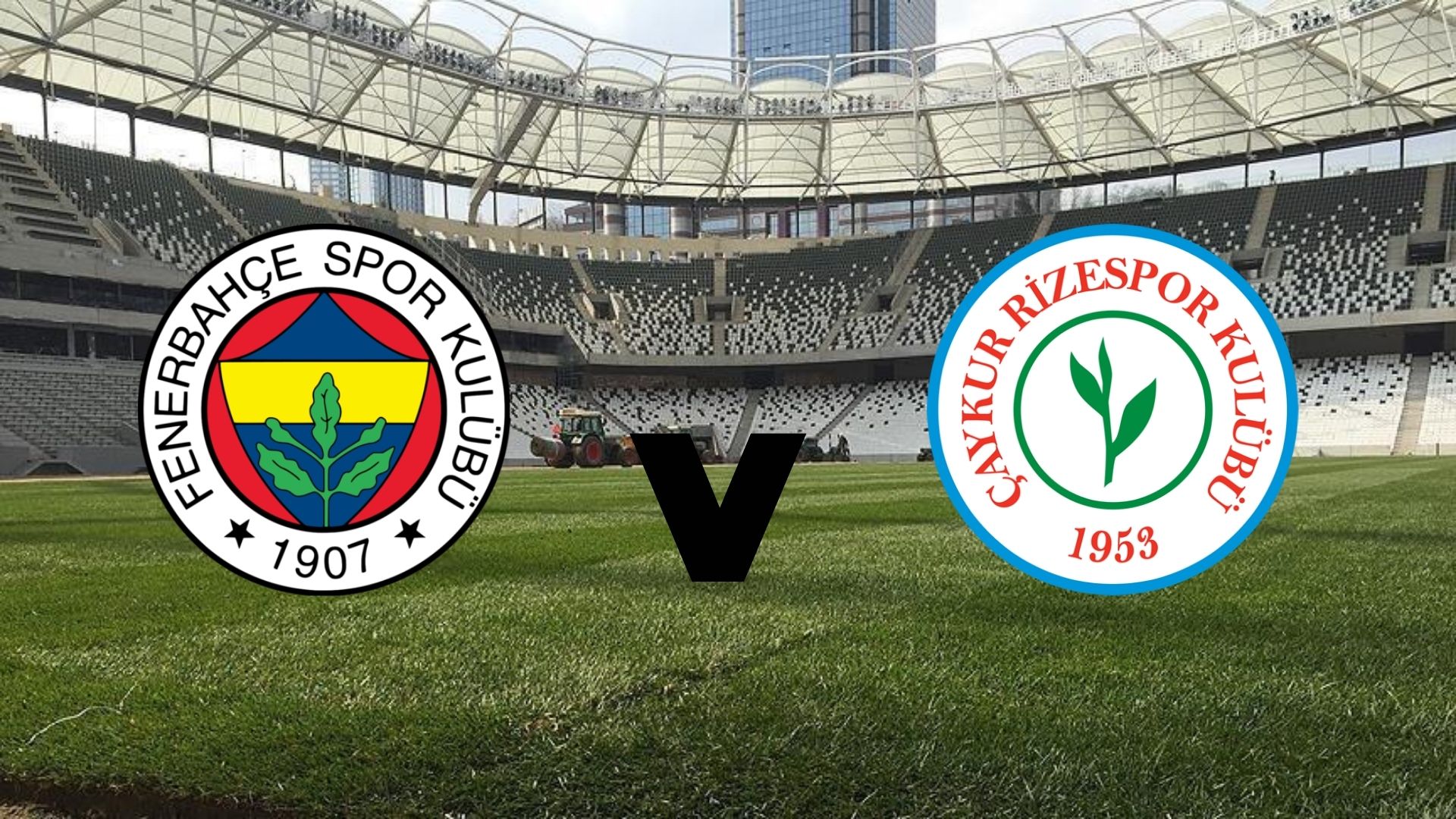 Fenerbahçe - Rizespor maçının ilk 11'leri belli oldu!