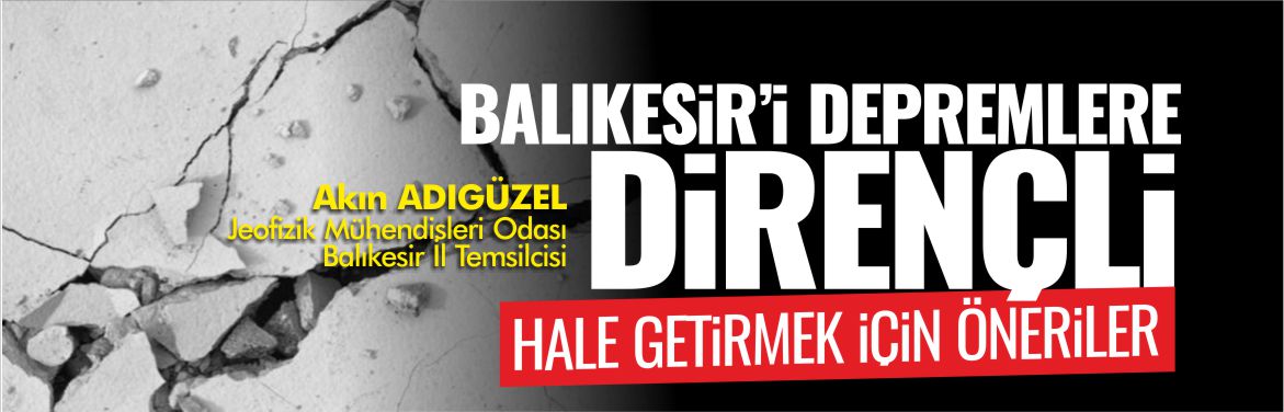 balıkesiri-depremlere-dirençli-hale-getirmek-için-öneriler