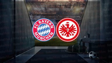 Bayern Münih - Eintracht Frankfurt maçı ne zaman? Saat kaçta ve hangi kanalda?