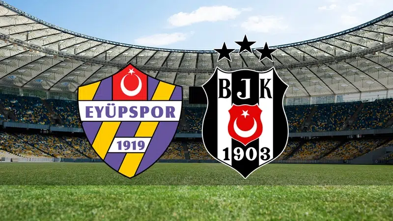 Eyüpspor - Beşiktaş maçının ilk 11'leri belli oldu!