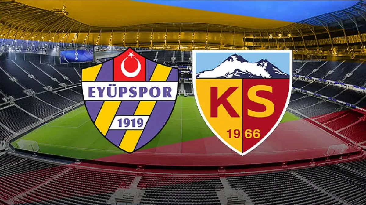 Eyüpspor - Kayserispor maçının ilk 11'leri belli oldu!