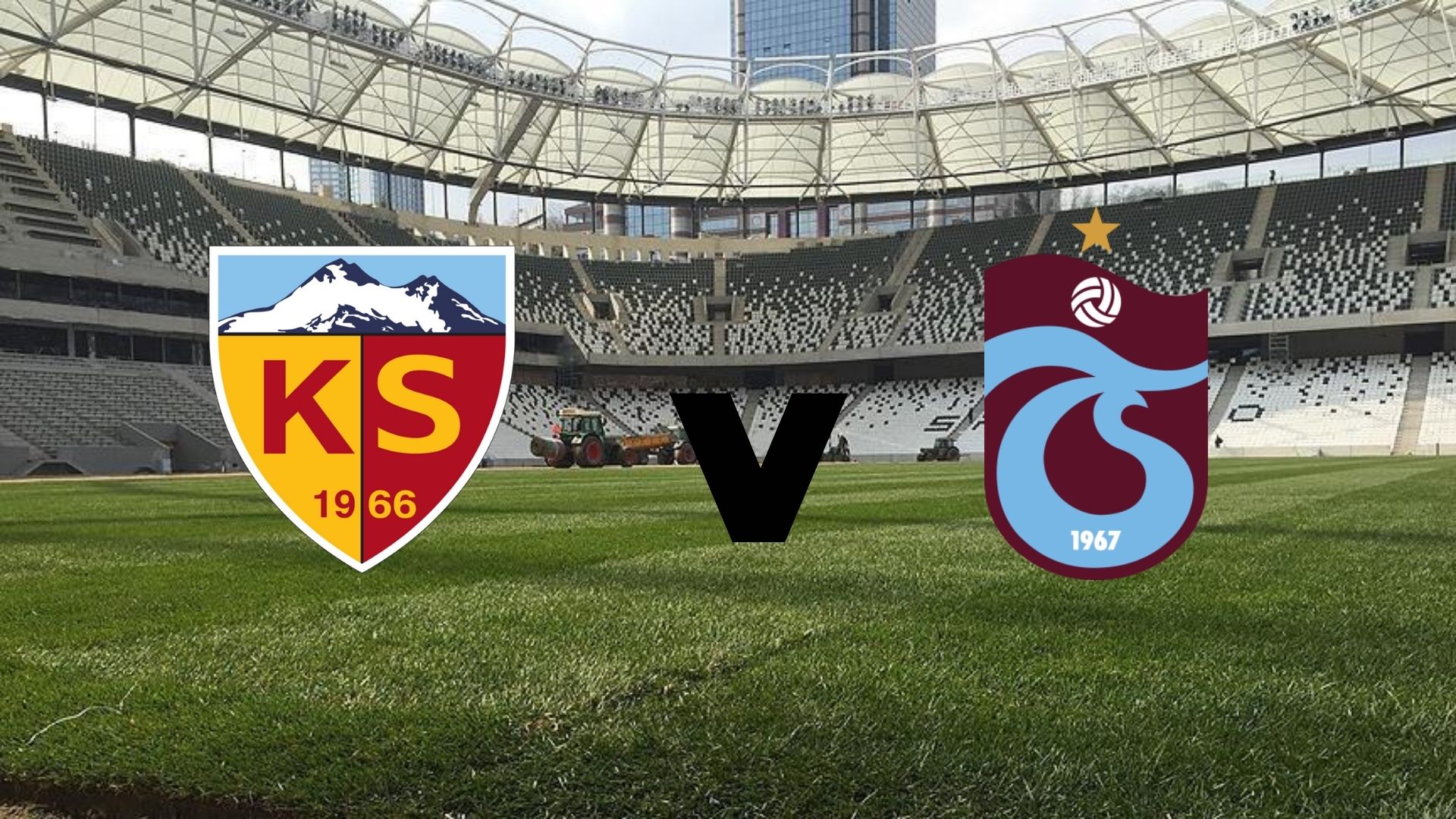 Kayserispor - Trabzonspor maçı ne zaman? Saat kaçta? İşte maçın tüm detayları: