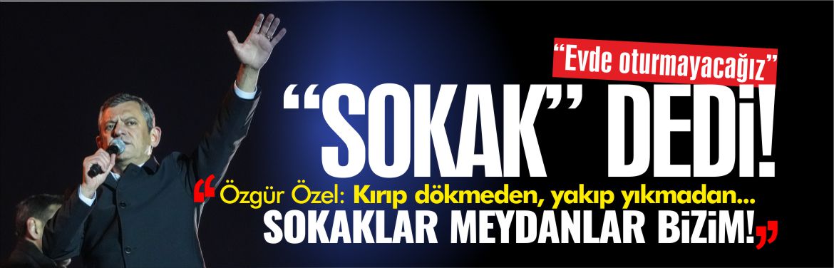 ÖZGÜR-ÖZEL-SARAÇHANE-