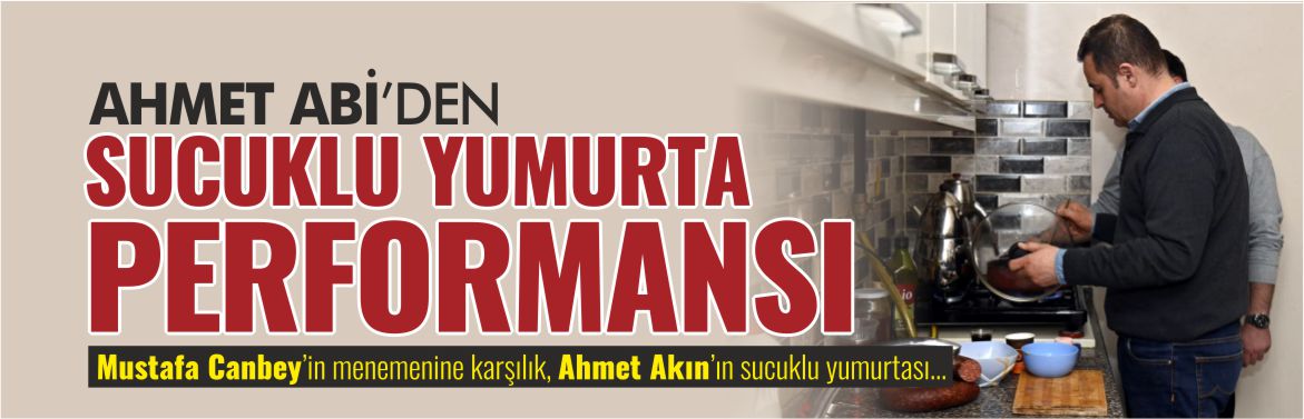 ahmet-akın-sucuklu-yumurta-performansı