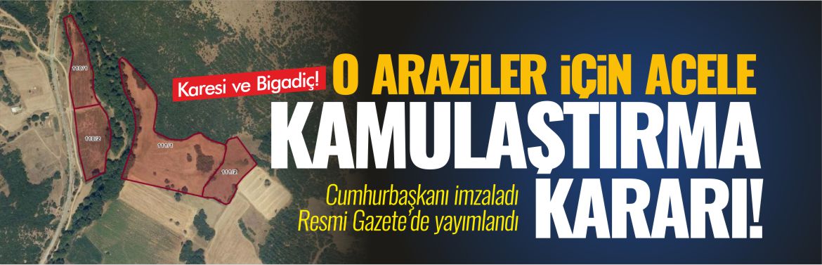 balıkesir-acele-kamulaştırma-kararları