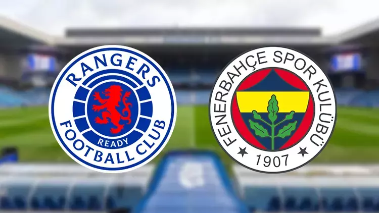 Rangers - Fenerbahçe maçının ilk 11'leri belli oldu! İşte maçın tüm detayları: